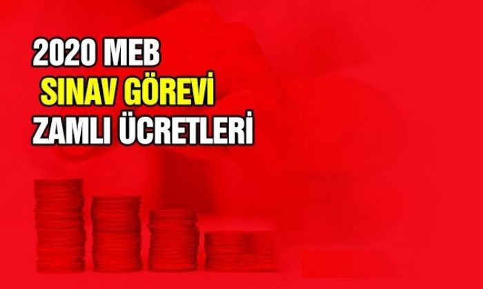 2020 Ocak Haziran arası Meb Merkezi Sınavları Görevli Ücretleri