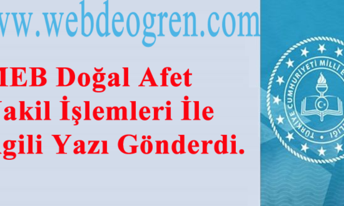 MEB Doğal Afet Nakil İşlemleri İle İlgili Yazı Gönderdi.