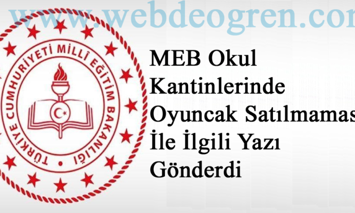 MEB Okul Kantinlerinde Oyuncak Satılmaması İle İlgili Yazı Gönderdi