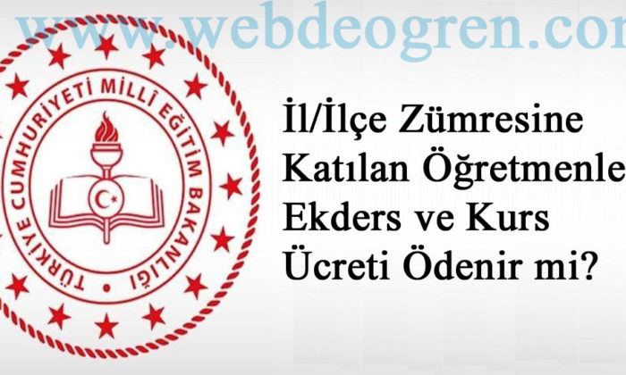 İl/İlçe Zümresine Katılan Öğretmenlere Ekders Ücreti Ödenir mi?