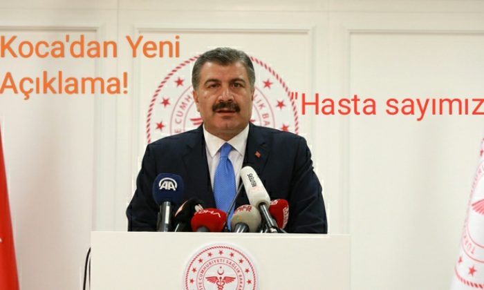 Bakan Koca’dan Yeni Açıklama! Son Sayılar