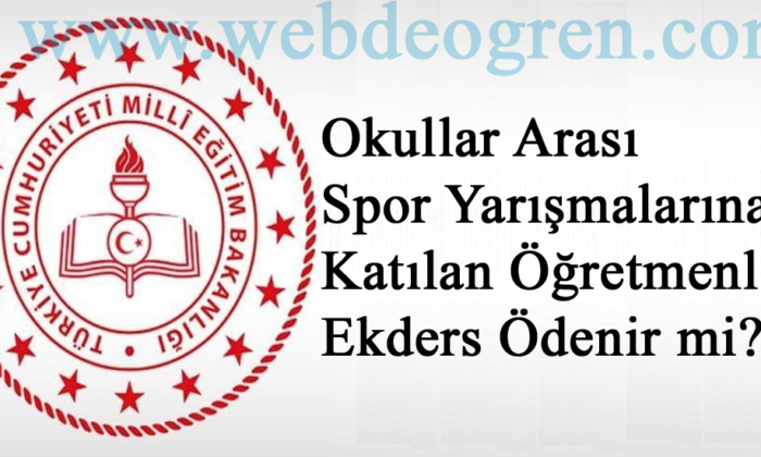 Okullar Arası Spor Yarışmalarına Katılan Öğretmenlere Ekders Ödenir mi?