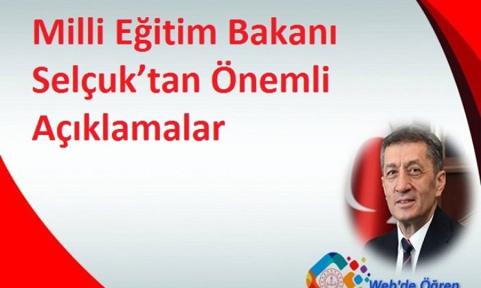 Milli Eğitim Bakanı Selçuk’tan önemli açıklamalar
