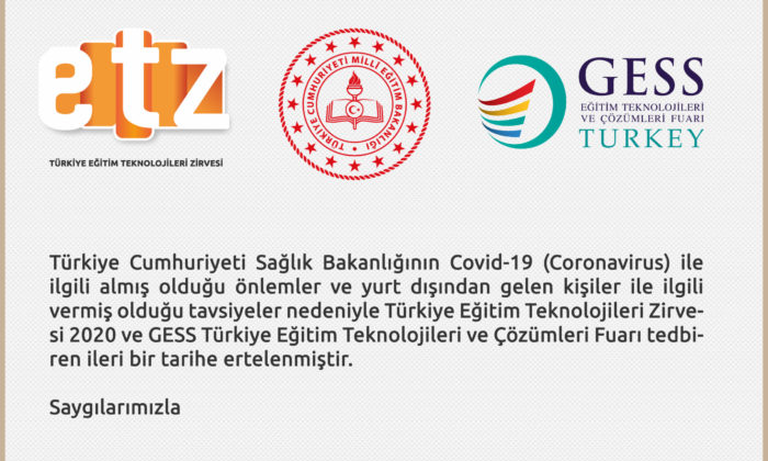 Uluslararası Türkiye Eğitim Teknolojileri Zirvesi 2020 Ve Gess Türkiye Eğitim Teknolojileri Ve Çözümleri Fuarı Ertelendi.