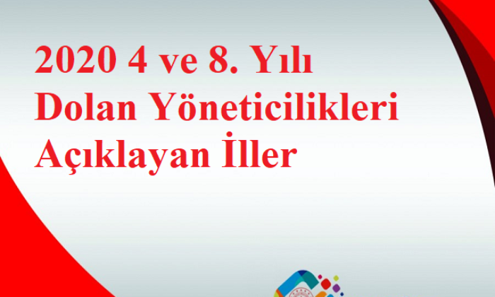 2020 4 ve 8. Yılı Dolan Yöneticilikleri Açıklayan İller