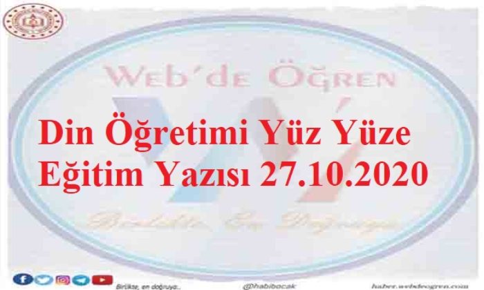 Din Öğretimi Yüz Yüze Eğitim Yazısı 27.10.2020