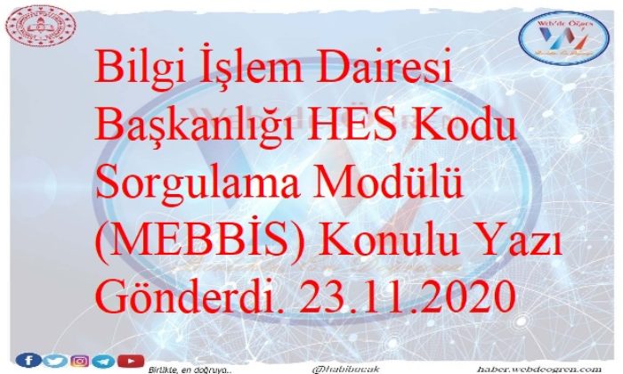 Bilgi İşlem Dairesi Başkanlığı HES Kodu Sorgulama Modülü (MEBBİS) Konulu Yazı Gönderdi. 23.11.2020
