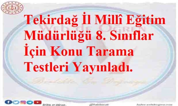 Tekirdağ İl Millî Eğitim Müdürlüğü 8. Sınıflar İçin Konu Tarama Testleri Yayınladı.