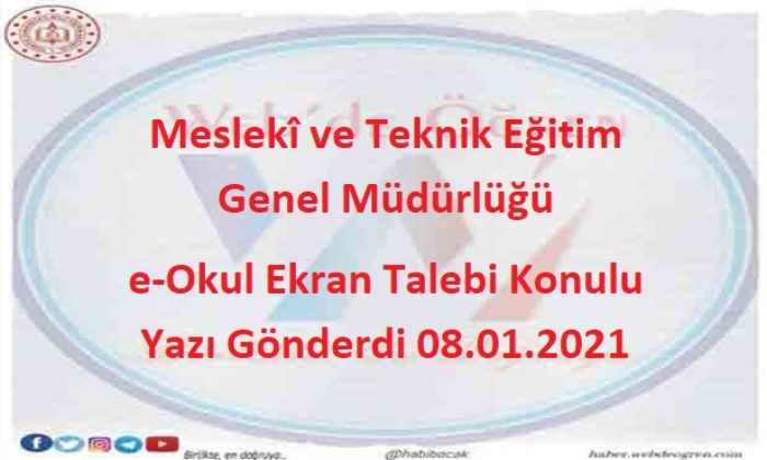 Meslekî ve Teknik Eğitim Genel Müdürlüğü e-Okul Ekran Talebi Konulu Yazı Gönderdi 08.01.2021