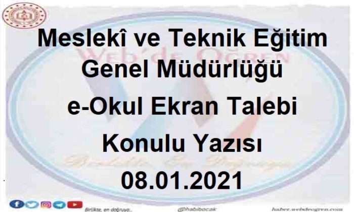 Meslekî ve Teknik Eğitim Genel Müdürlüğü e-Okul Ekran Talebi Konulu Yazısı 08.01.2021