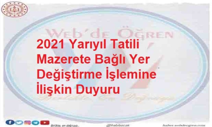 2021 Yarıyıl Tatili Mazerete Bağlı Yer Değiştirme İşlemine İlişkin Duyuru