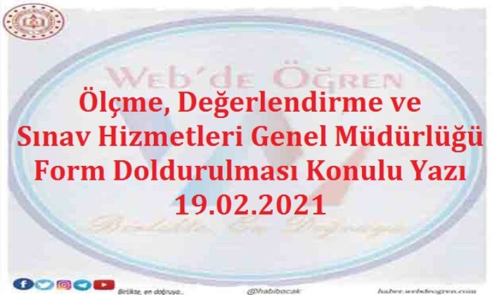 Ölçme, Değerlendirme ve Sınav Hizmetleri Genel Müdürlüğü Form Doldurulması Konulu Yazı 19.02.2021
