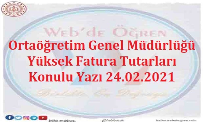 Ortaöğretim Genel Müdürlüğü Yüksek Fatura Tutarları Konulu Yazı 24.02.2021