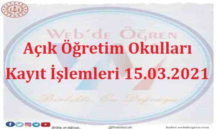 Açık Öğretim Okulları Kayıt İşlemleri 15.03.2021