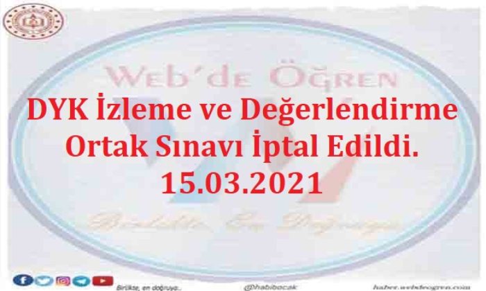 DYK İzleme ve Değerlendirme Ortak Sınavı İptal Edildi. 15.03.2021
