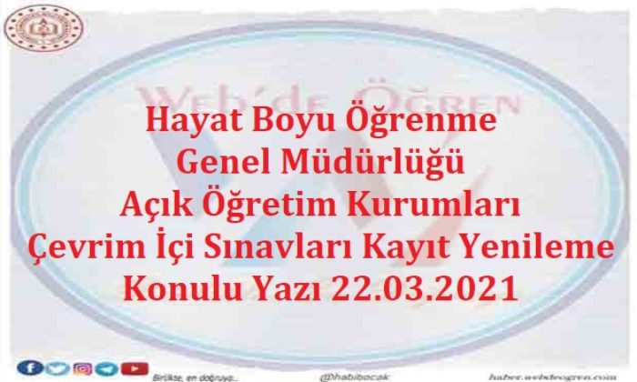 Hayat Boyu Öğrenme Genel Müdürlüğü Açık Öğretim Kurumları Çevrim İçi Sınavları Kayıt Yenileme 22.03.2021