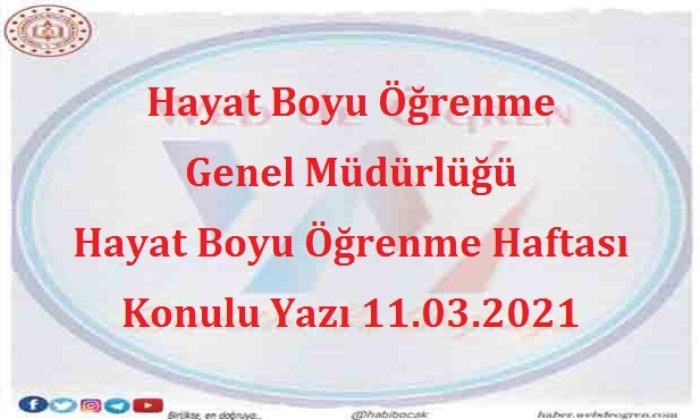 Hayat Boyu Öğrenme Genel Müdürlüğü Hayat Boyu Öğrenme Haftası Konulu Yazı 11.03.2021