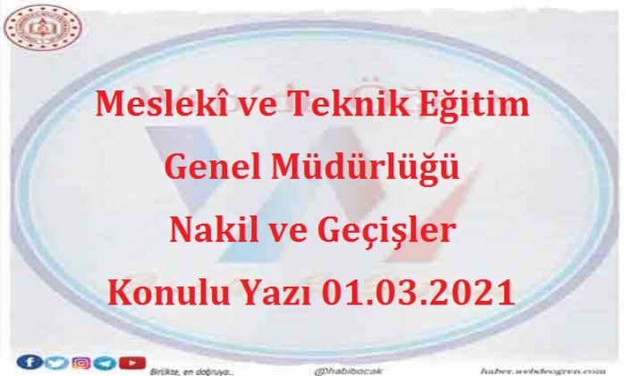 Meslekî ve Teknik Eğitim Genel Müdürlüğü Nakil ve Geçişler Konulu Yazı 01.03.2021