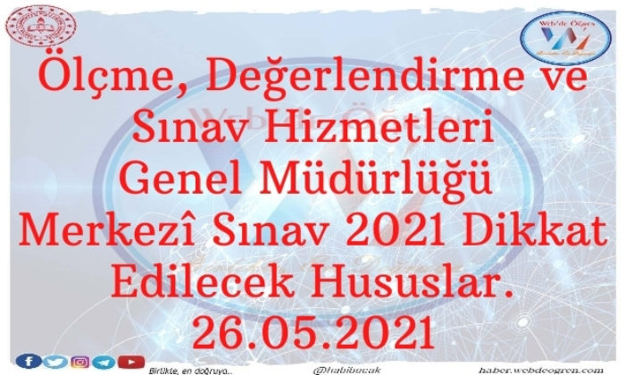 Ölçme, Değerlendirme ve Sınav Hizmetleri Genel Müdürlüğü Merkezî Sınav 2021 Dikkat Edilecek Hususlar