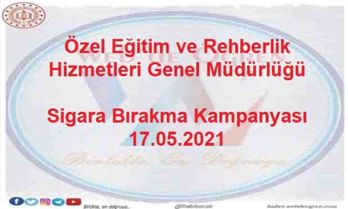 Özel Eğitim ve Rehberlik Hizmetleri Genel Müdürlüğü Sigara Bırakma Kampanyası 17.05.2021