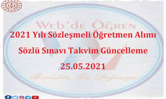 2021 Yılı Sözleşmeli Öğretmen Alımı Sözlü Sınavı Takvim Güncelleme 25.05.2021