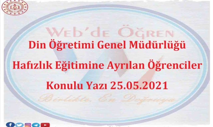 Din Öğretimi Genel Müdürlüğü Hafızlık Eğitimine Ayrılan Öğrenciler Konulu Yazı 25.05.2021
