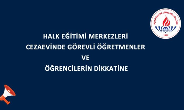 Halk Eğitim Merkezleri Cezaevinde Görevli Öğretmenler ve Öğrencilerin Dikkatine