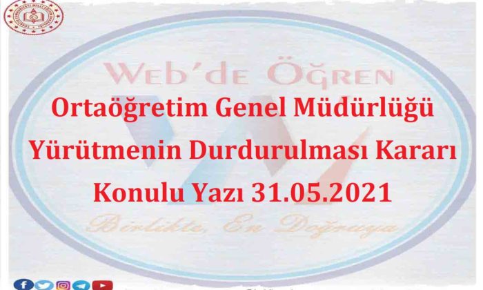 Ortaöğretim Genel Müdürlüğü Yürütmenin Durdurulması Kararı Konulu Yazı 31.05.2021