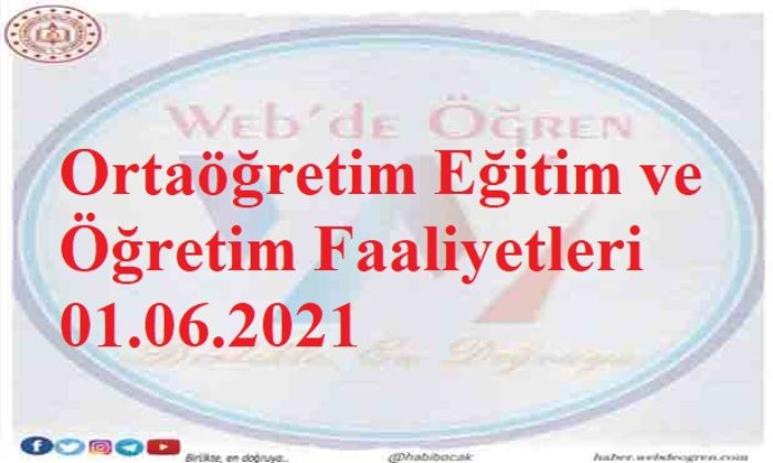 Ortaöğretim Eğitim ve Öğretim Faaliyetleri 01.06.2021