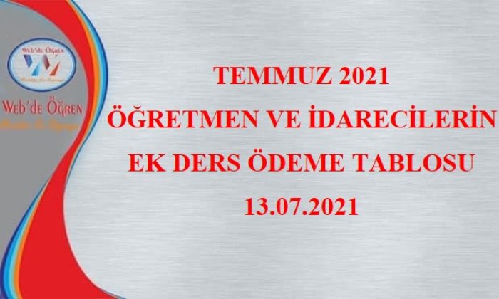 Temmuz 2021 Öğretmen ve İdarecilerin Ek Ders Ödeme Tablosu 13.07.2021
