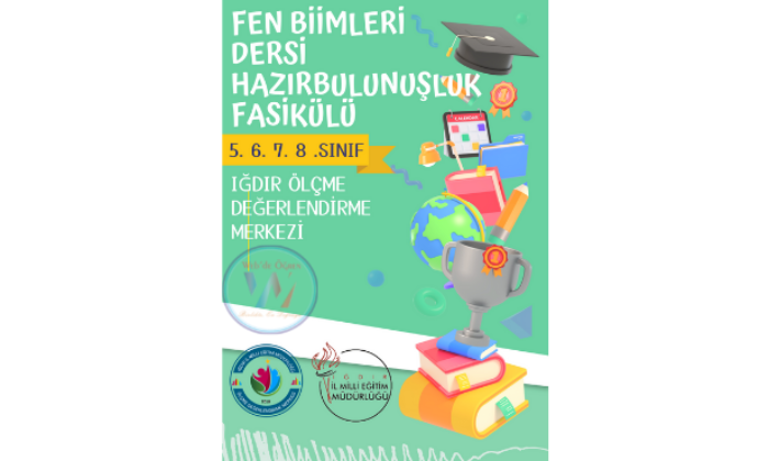 Iğdır İli Ölçme Değerlendirme Merkezi 5,6,7,8. Sınıflar Fen Bilimleri Dersi İçin Hazırbulunuşluk Fasikülü Yayımladı.