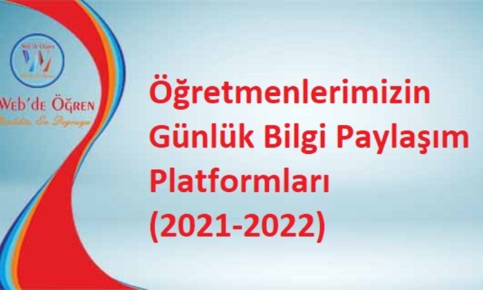 Öğretmenlerimizin Günlük Bilgi Paylaşım Platformları (2021-2022)