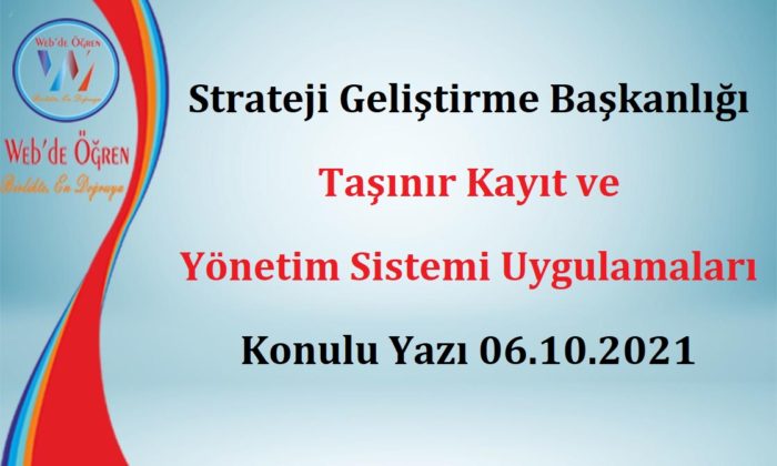 Strateji Geliştirme Başkanlığı Taşınır Kayıt ve Yönetim Sistemi Uygulamaları Konulu Yazı 06.10.2021