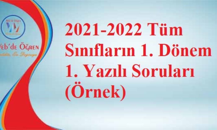 2021-2021 Tüm Sınıfların 1. Dönem 1. Yazılı Soruları (Örnek)