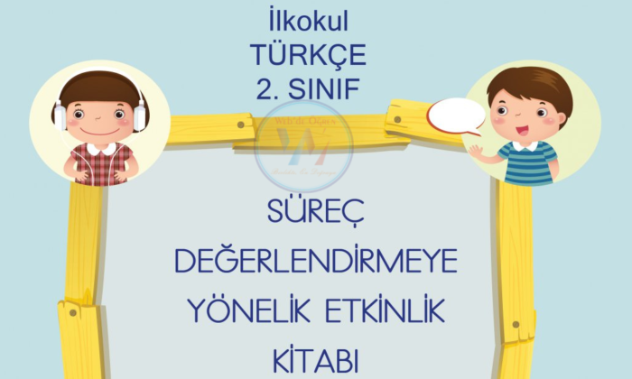 Ölçme, Değerlendirme ve Sınav Hizmetleri Genel Müdürlüğü İlkokul Türkçe 2. Sınıf Süreç Değerlendirmeye Yönelik Etkinlik Kitabı Yayımlandı.