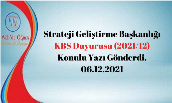 Strateji Geliştirme Başkanlığı KBS Duyurusu (2021/12) Konulu Yazı Gönderdi. 06.12.2021