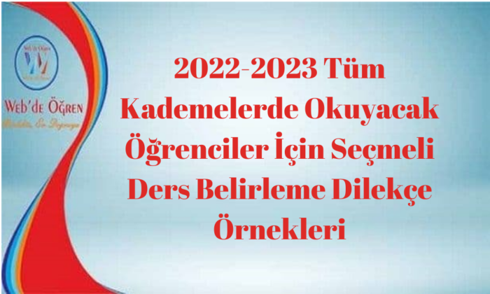 2022-2023 Tüm Kademelerde Okuyacak Öğrenciler İçin Seçmeli Ders Belirleme Dilekçe Örnekleri