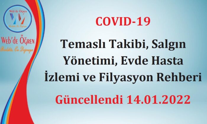 COVID-19 Temaslı Takibi, Salgın Yönetimi, Evde Hasta İzlemi ve Filyasyon Rehberi Güncellendi 14.01.2022