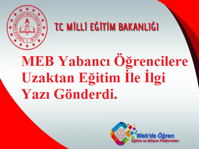 MEB Yabancı Öğrencilere Uzaktan Eğitim İle İlgi Yazı Gönderdi.