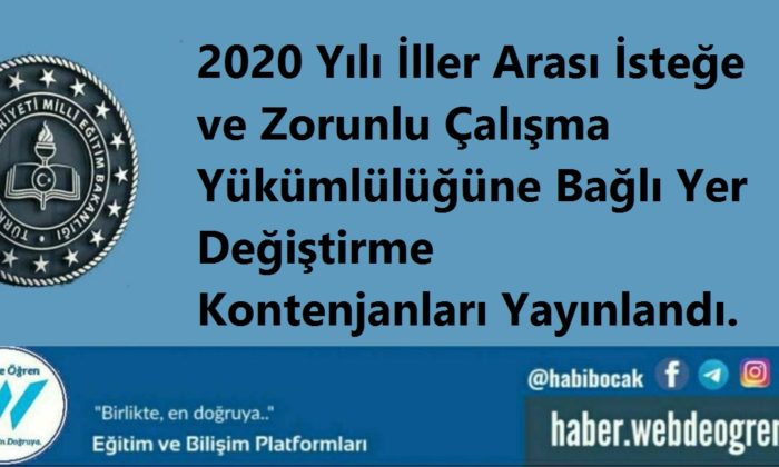 2020 Yılı İller Arası İsteğe ve Zorunlu Çalışma Yükümlülüğüne Bağlı Yer Değiştirme Kontenjanları Yayınlandı.