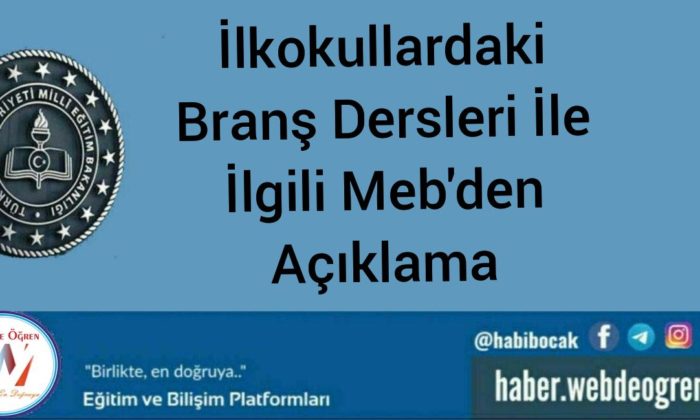 Temel Eğitim Genel Müdürlüğünden İlkokullardaki Branş Dersleri İle İlgili Açıklama
