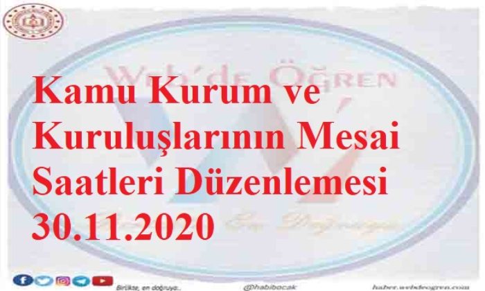 Kamu Kurum ve Kuruluşlarının Mesai Saatleri Düzenlemesi 30.11.2020