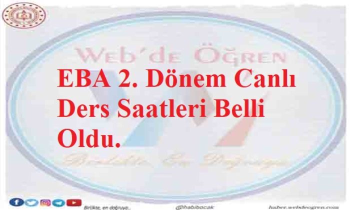 EBA 2. Dönem Canlı Ders Saatleri Belli Oldu.