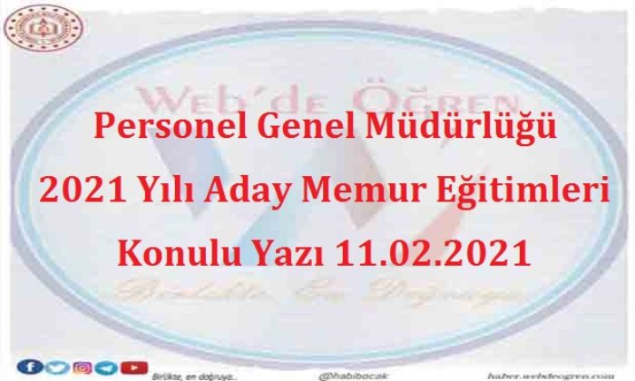 Personel Genel Müdürlüğü 2021 Yılı Aday Memur Eğitimleri Konulu Yazı 11.02.2021