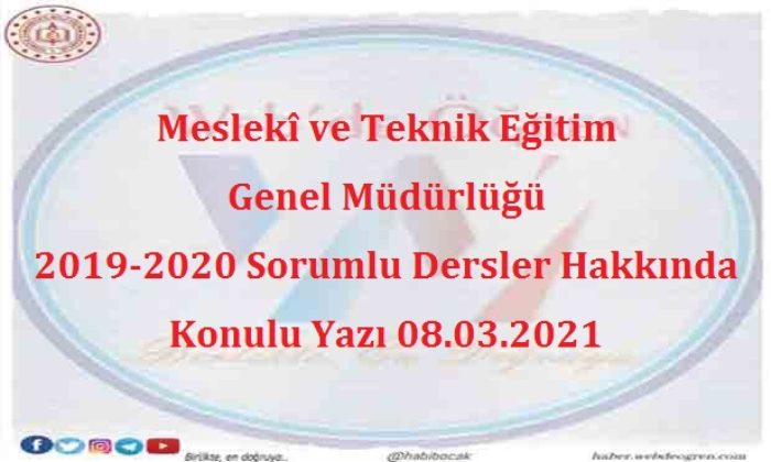 Meslekî ve Teknik Eğitim Genel Müdürlüğü 2019-2020 Sorumlu Dersler Hakkında 08.03.2021