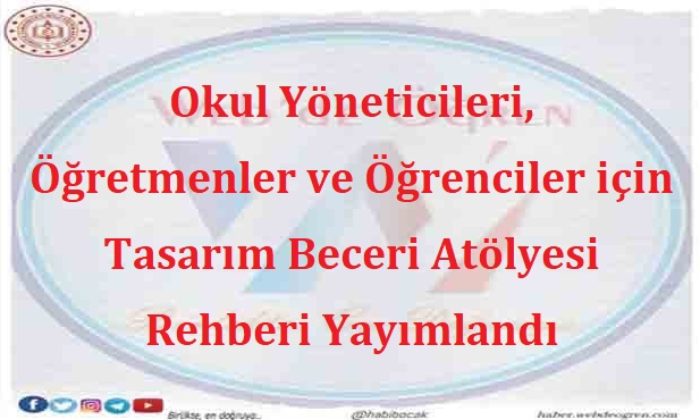 Okul Yöneticileri, Öğretmenler ve Öğrenciler için Tasarım Beceri Atölyesi Rehberi Yayımlandı