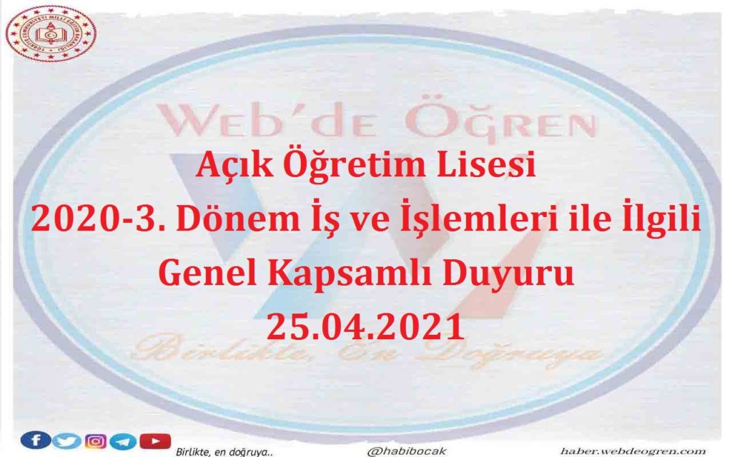 Açık Öğretim Lisesi 2020-3. Dönem İş ve İşlemleri ile İlgili Genel Kapsamlı Duyuru 25.04.2021