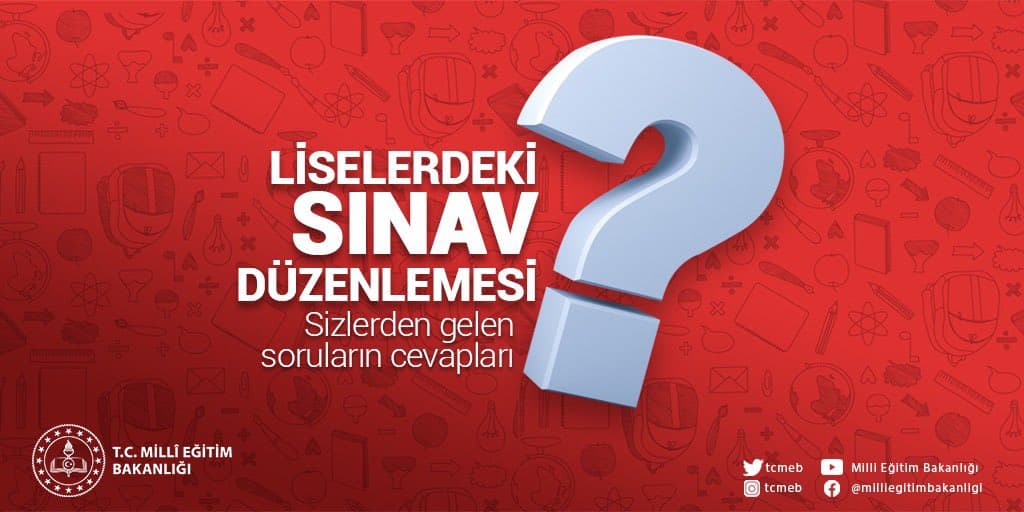 Liselerde Sınavlar ile İlgili Uygulamalar Nasıl olacak? Sıkça Sorulan Sorular ve Cevapları