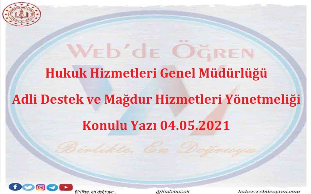 Hukuk Hizmetleri Genel Müdürlüğü Adli Destek ve Mağdur Hizmetleri Yönetmeliği Konulu Yazı 04.05.2021