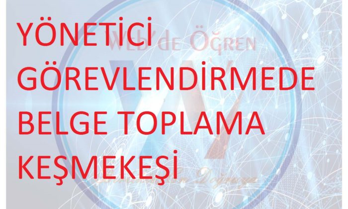 Yönetici Görevlendirmede Belge Toplama Keşmekeşi
